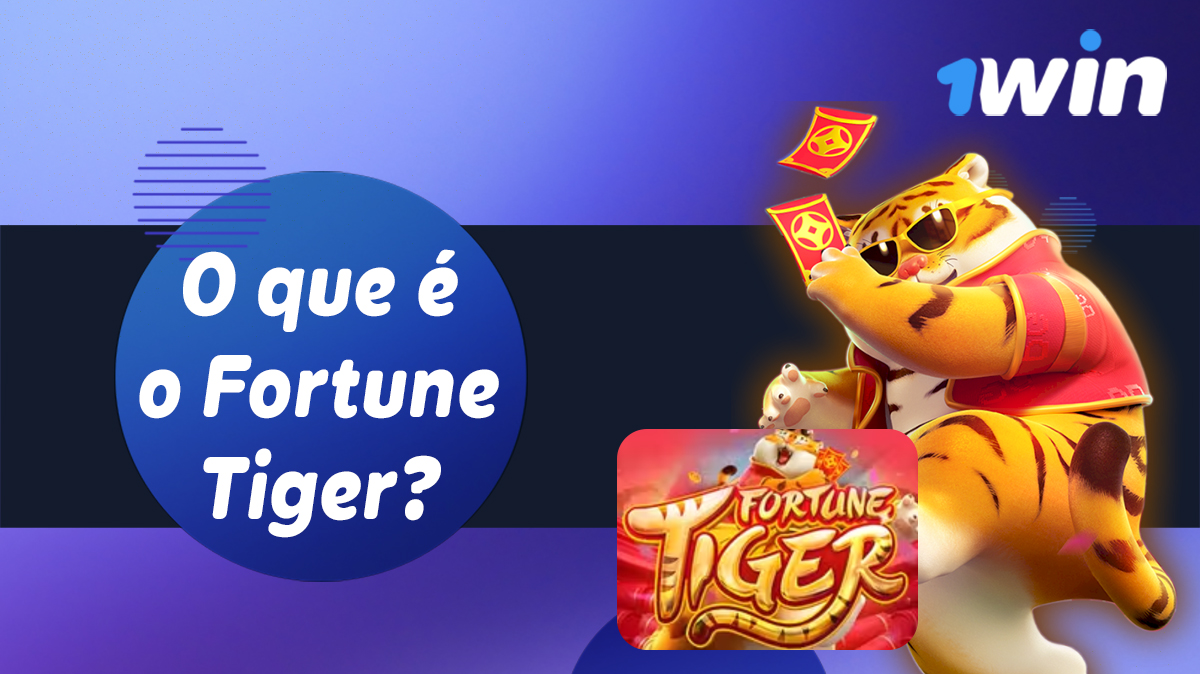Características do jogo Fortune Tiger no 1win Brasil
