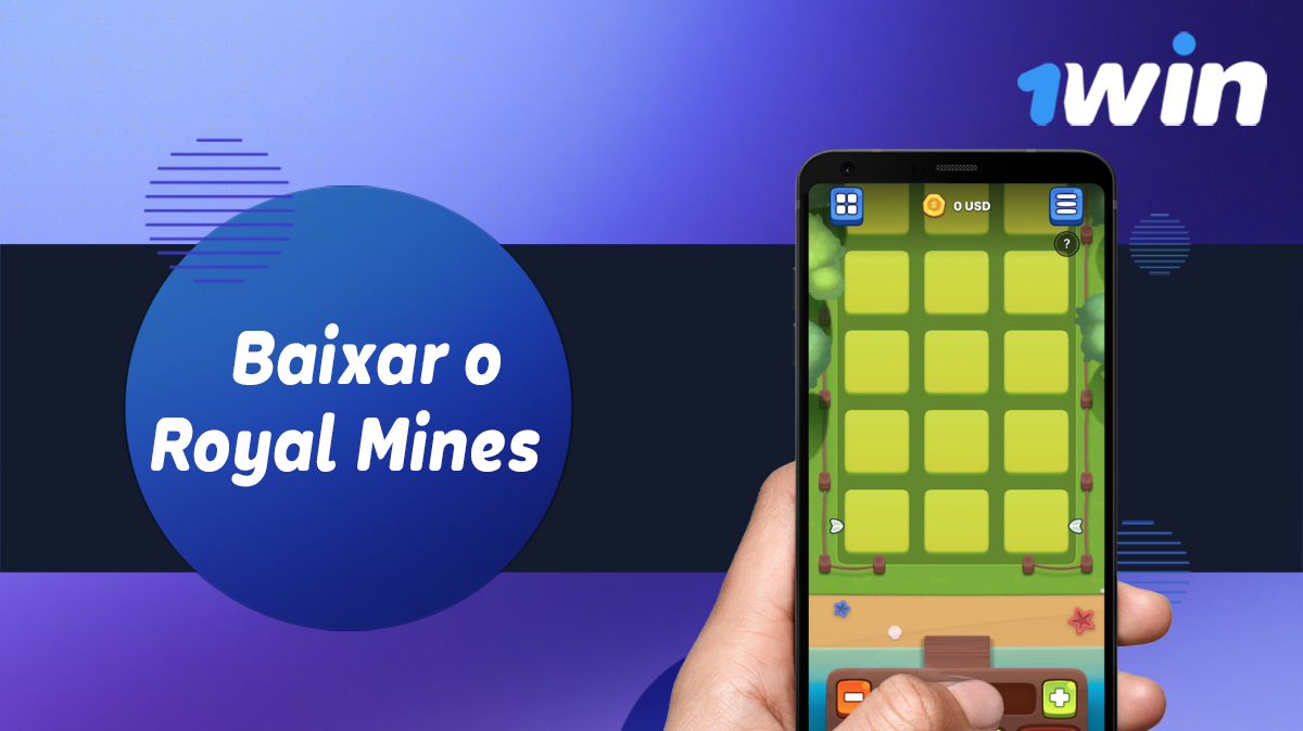 Instruções passo a passo sobre como baixar o aplicativo móvel 1win para o jogo Royal Mines