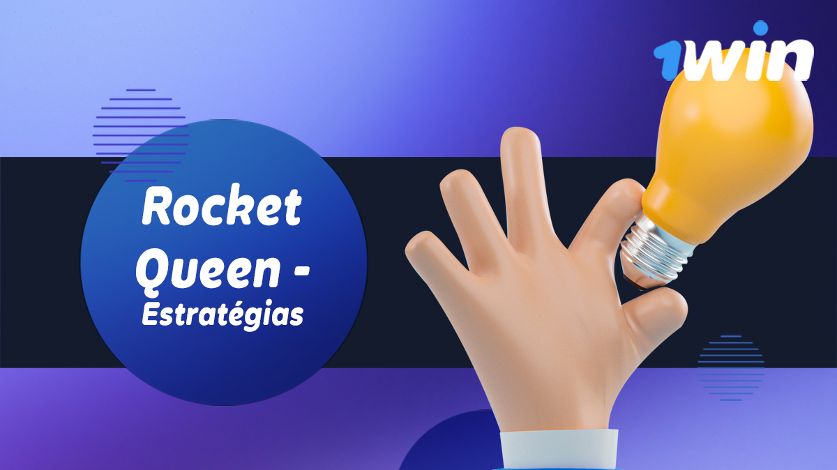 Descrição das estratégias para ganhar Rocket Queen no site 1win