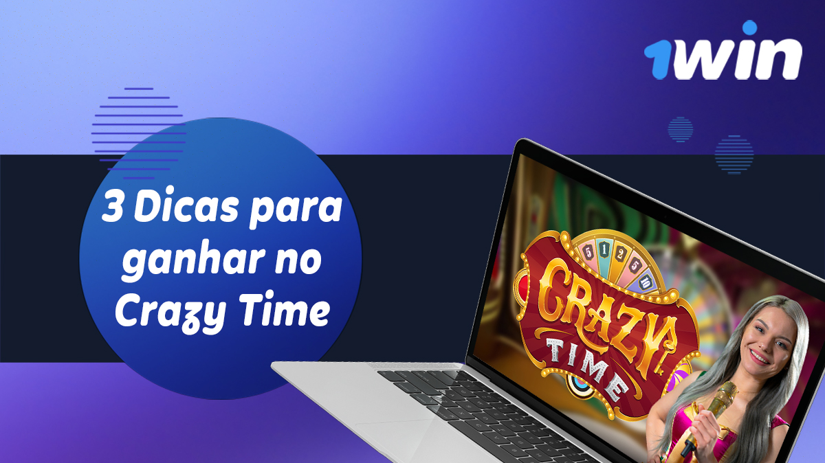 3 dicas úteis para apostar com sucesso no Crazy Time no 1win casino