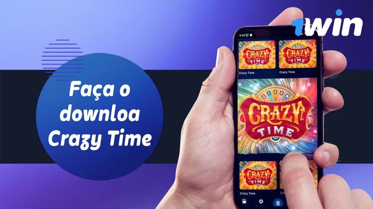 Descarregar e instalar a aplicação 1win para apostar no Crazy Time