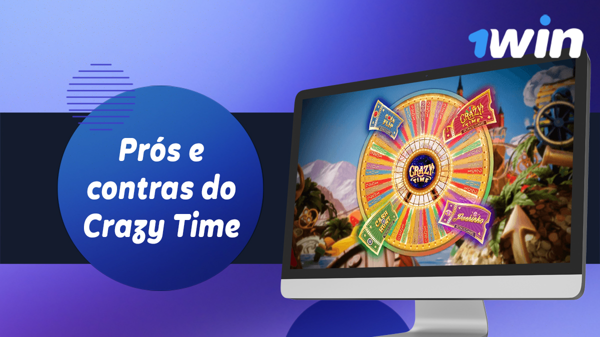 Vantagens e desvantagens de apostar no Crazy Time no 1win Brasil